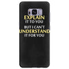 engineer's motto can't understand it for you Samsung Galaxy S8 Plus