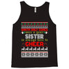 Santa Only Comes Once A Year Sister Is Always Here To Cheer Tank Top
