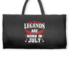 Legends Are Born In July Weekender Totes