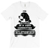 I Am Beagle Actually In A Very Commited Relationship T-Shirt