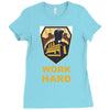 work hard Ladies Fitted T-Shirt