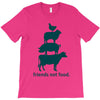 friends not food. T-Shirt