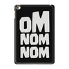 om nom nom iPad Mini 4