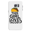This Girl Loves Tacos Samsung Galaxy S7