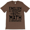 english is important but math is importanter T-Shirt