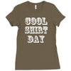 cool shirt day Ladies Fitted T-Shirt