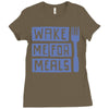 wake me for meals Ladies Fitted T-Shirt