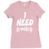 I Need Wi-Fi Ladies Fitted T-Shirt