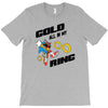 gold all in my ring T-Shirt