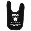 pigs thank the lord they're made from bacon Baby Bibs