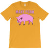 make pork trending T-Shirt