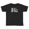 cucumbers soaked in evil Toddler T-shirt