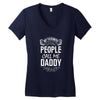 My Favorite People Call Me Daddy Women's V-Neck T-Shirt
