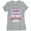 All Women Created Equal But The Best Born In January Ladies Fitted T-Shirt