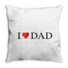 I LOVE YOU DAD Throw Pillow