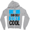 Be Your Self Stay Cool Zipper Hoodie