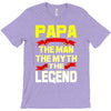 papa the man the myth the legend 2 T-Shirt