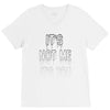 it's not me it's you girls V-Neck Tee