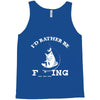 i'd rather be fishing Tank Top