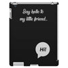 Say Hello to My Little Friend iPad 3 and 4 Case