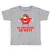 Do You Know De Wey Toddler T-shirt