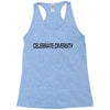 celebrate diversity Racerback Tank