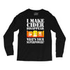 funny i make cider disappear, ideal gift or birthday present. Long Sleeve Shirts