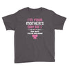 I'm Your Mother's Day Gift, Pop Says You're Welcome Youth Tee
