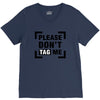 Please Don't Tag Me V-Neck Tee