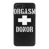 orgasm donor funny iPhone 7 Plus Case