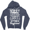 This Girl Is Taken By A Super Sexy October Boyfriend Zipper Hoodie