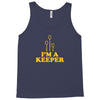 i'm a keeper Tank Top