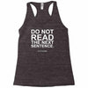 do not read the next sentence Racerback Tank