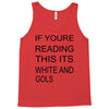 if youre reading this its white and gold Tank Top