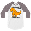 licensed to carry small arms 3/4 Sleeve Shirt