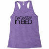 namastay in bed Racerback Tank
