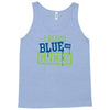 i bleed blue and green Tank Top