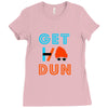 GET DUN Ladies Fitted T-Shirt