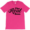 The Real Boss T-Shirt