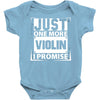 Just One More Violin I Promise Baby Onesie