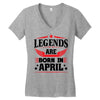 Legends Are Born In April Women's V-Neck T-Shirt