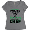 I Was One A Polite Well Mannered Young Lady And Then I Became A Chef Women's Triblend Scoop T-shirt