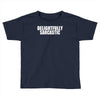 delightfully sarcastic Toddler T-shirt