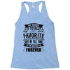 My Daddy Is Totally My Most Favorite Guy of All Time in the History of Racerback Tank