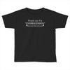 people say i'm condescending Toddler T-shirt
