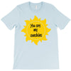 You Are My Sunshine T-Shirt