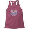weekend ... drinking .. Racerback Tank
