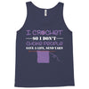i crochet so i don't choke people save a life, send yarn Tank Top