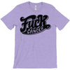 fuck cancer (2) T-Shirt