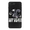 come play with my nuts iPhone 7 Plus Case